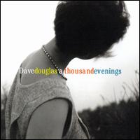 Dave Douglas - A Thousand Evenings lyrics