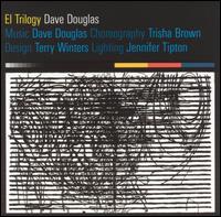 Dave Douglas - El Trilogy lyrics