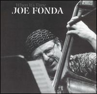 Joe Fonda - When It's Time lyrics