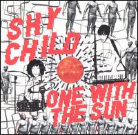 Shy Child - One with the Sun lyrics