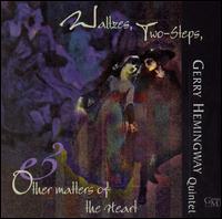 Gerry Hemingway - Waltzes, Two-Steps & Other Matters of the Heart [live] lyrics