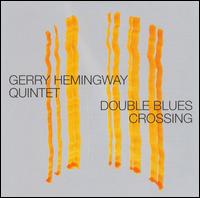 Gerry Hemingway - Double Blues Crossing lyrics