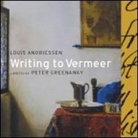 Louis Andriessen - Writing to Vermeer lyrics