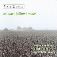 Matt Wilson - As Wave Follows Wave lyrics