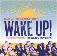 Matt Wilson - Wake Up! (To What's Happening) lyrics