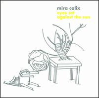 Mira Calix - Eyes Set Against the Sun lyrics
