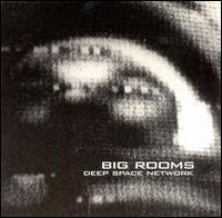 Deep Space Network - Big Rooms lyrics