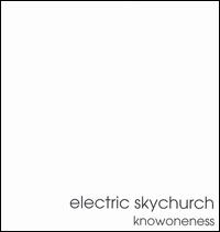 Electric Skychurch - Knowoness lyrics