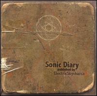 Electric Skychurch - Sonic Diary lyrics