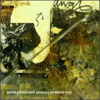 James Plotkin - A Peripheral Blur lyrics