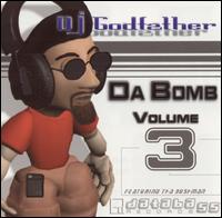 DJ Godfather - Da Bomb, Vol. 3 lyrics