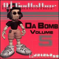 DJ Godfather - Da Bomb, Vol. 5 lyrics