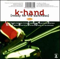 K Hand - Ready for Darkness lyrics