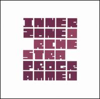 Innerzone Orchestra - Programmed lyrics