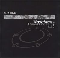 Jeff Mills - Waveform Transmission, Vol. 3 lyrics