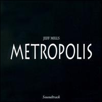 Jeff Mills - Metropolis lyrics