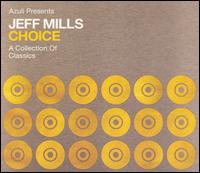 Jeff Mills - Choice: A Collection of Classics lyrics