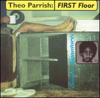 Theo Parrish - First Floor lyrics