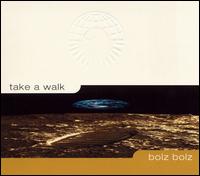 BolzBolz - Take a Walk lyrics