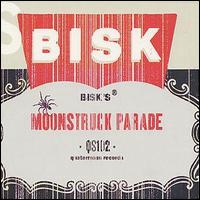 Bisk - Moonstruck Parade lyrics
