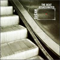 DJ Cam - The Beat Assassinated lyrics