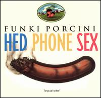 Funki Porcini - Hed Phone Sex [2003] lyrics