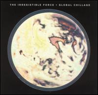 Irresistible Force - Global Chillage lyrics