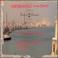Up, Bustle and Out - Rebel Radio: Master Sessions, Vol. 1 lyrics
