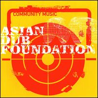 Asian Dub Foundation - Community Music lyrics