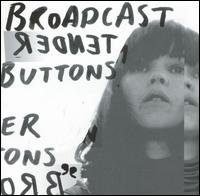 Broadcast - Tender Buttons lyrics