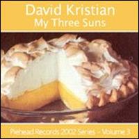 David Kristian - My Three Suns lyrics
