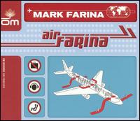 Mark Farina - Air Farina lyrics