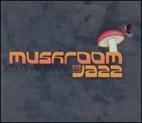 Mark Farina - Mushroom Jazz, Vol. 5 lyrics