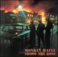 Monkey Mafia - Shoot the Boss lyrics