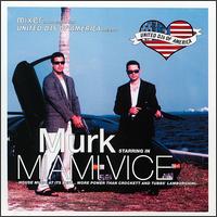 Murk - United DJs of America: Murk Starring in Miami ... lyrics