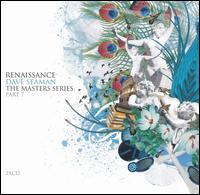 Dave Seaman - Renaissance: The Masters Series, Vol. 7 lyrics