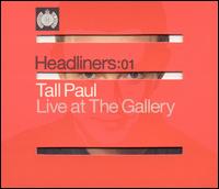 Tall Paul - Headliners: Tall Paul Live at the Gallery lyrics
