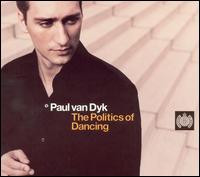 Paul Van Dyk - The Politics of Dancing lyrics