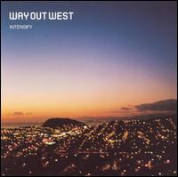 Way Out West - Intensify lyrics