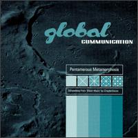 Global Communication - Pentamerous Metamorphosis lyrics