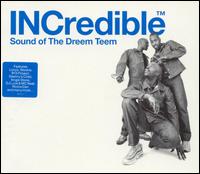 The Dreem Teem - INCredible Sound of the Dreem Teem lyrics