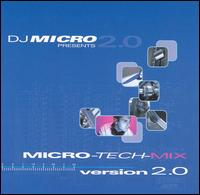 DJ Micro - Presents: Micro-Tech-Mix Version 2.0 lyrics