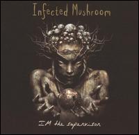 Infected Mushroom - I'm the Supervisor lyrics