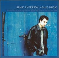 Jamie Anderson - Blue Music lyrics
