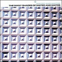 Mateo & Matos - The Many Shades of Mateo & Matos lyrics