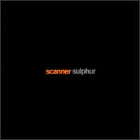Scanner - Sulphur [live] lyrics