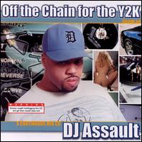 DJ Assault - Off the Chain for the Y2K lyrics