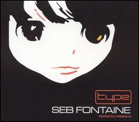 Seb Fontaine - Perfecto Presents: Type 01 lyrics