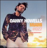 Danny Howells - Global Underground: Miami lyrics