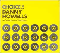 Danny Howells - Choice: A Collection of Classics lyrics